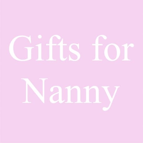 Mother's day gifts for Nanny