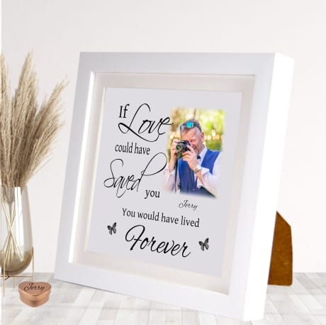 Ashes Keepsake Frame - If love could have saved you