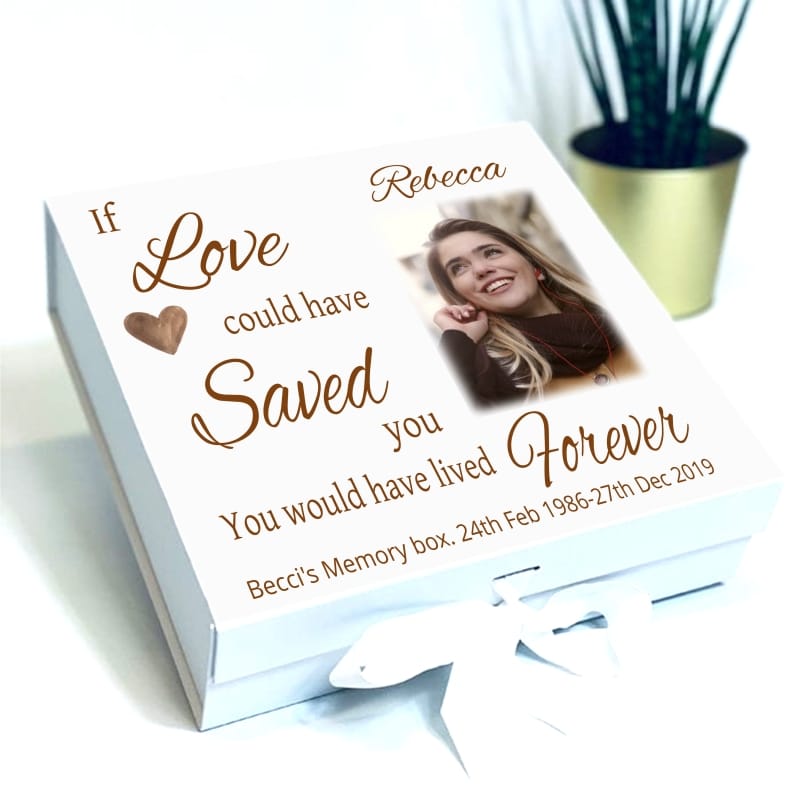 If love could have saved you Keepsake Box