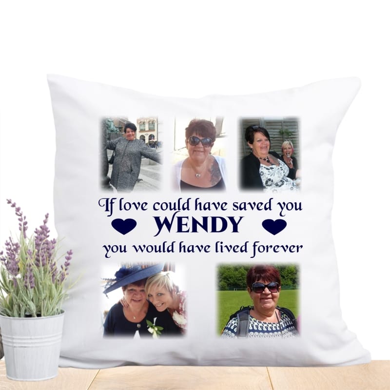 Personalised cushion - If love could have saved you