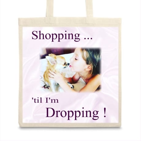 Tote bag Shopping 'til I'm dropping !